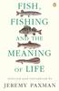 Книга Fish, Fishing and the Meaning of Life