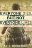 Книга Everyone Dies, But Not Everyone Lives : Developing a Personal Rule for Life