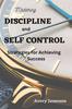 Книга Mastering DISCIPLINE and Self Control : Strategies for Achieving Success