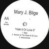 12inch Record MARY J BLIGE - Hate It Or Love It MAY002 NOT ON LABEL 2006 Unknown Rap & Hip-Hop/R&B Used