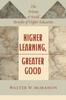 Книга Higher Learning, Greater Good : The Private and Social Benefits of Higher Education