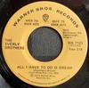 7inch Record EVERLY BROTHERS - All I Have To Do Is Dream / Bye Bye WB7121 Warner Bros. Re 1975 Canada Rock Used