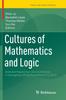 Книга Cultures of Mathematics and Logic : Selected Papers from the Conference In Guangzhou, China, November 9-12, 2012