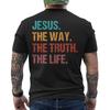 Christ Jesus The Way The Truth The Life Blessed Christians Retro ON BACK T-Shirt