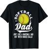 Softball Dad Like a Baseball Dad with Bigger Balls Softball T-Shirt