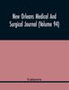Книга New Orleans Medical And Surgical Journal Volume 94 by UNKNOWN - Paperback