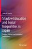 Книга Shadow Education and Social Inequalities In Japan : Evolving Patterns and Conceptual Implications