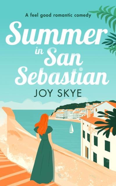 Summer in San Sebastian by Joy Skye Paperback Book 9781036703943