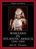 Книга Warfare In Atlantic Africa, 1500-1800