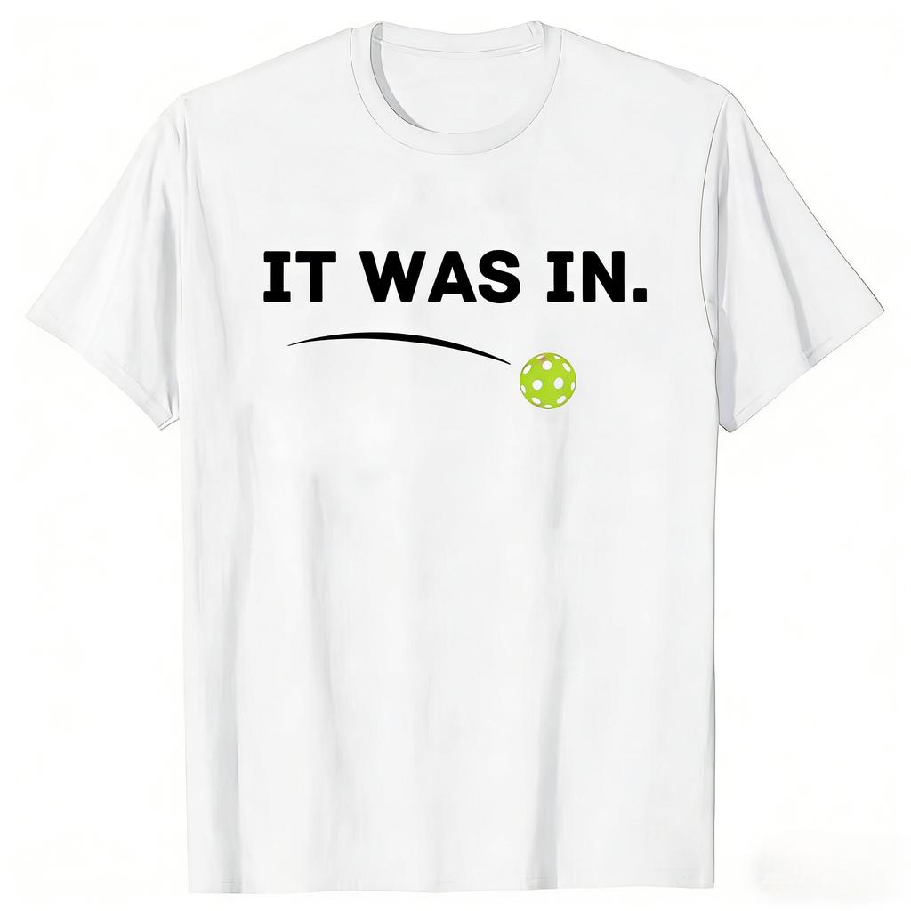 It Was in Funny Pickleball Player Paddleball Lover Graphic T-shirts Men Casual Tshirt 100% Cotton Loose Oversized T Shirt