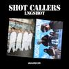 LNGSHOT-[SHOT CALLERS] EP Альбом Версия MAGAZINE