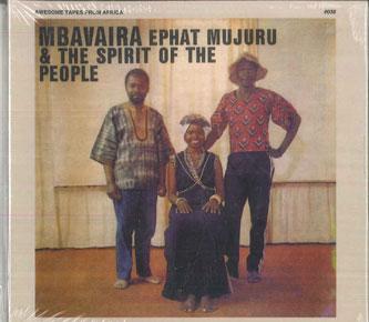 CD EPHAT MUJURU & THE SPIRIT OF THE PE - Mbavaira ATFA038 Awesome Tapes F 2021 Кантри/Фолк США