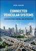 Книга Connected Vehicular Systems : Communication, Control, and Optimization