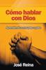 Книга Como Hablar Con Dios Aprendiendo A Orar Paso A Paso by Jos?????? Reina - Paperback