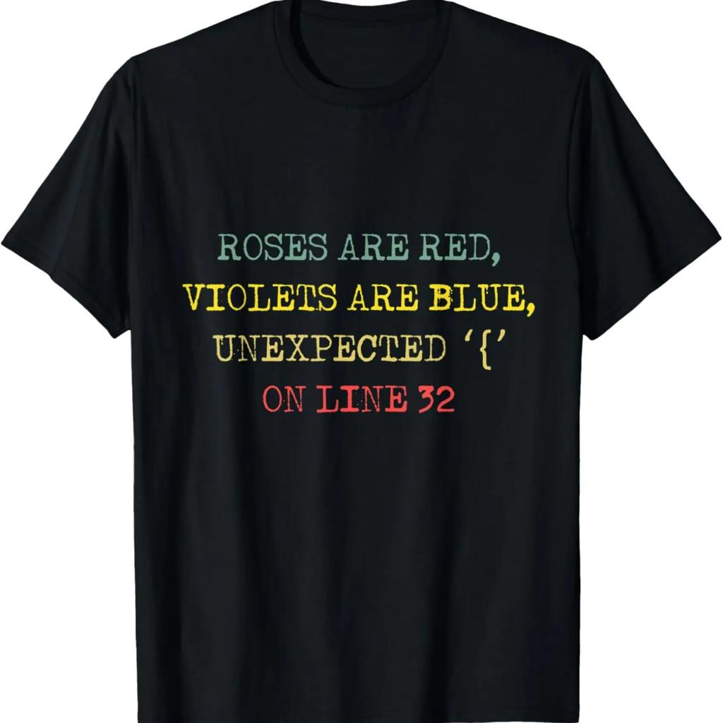 Roses Are Red Violets Are Blue Unexpected On Line 32 T-Shirt