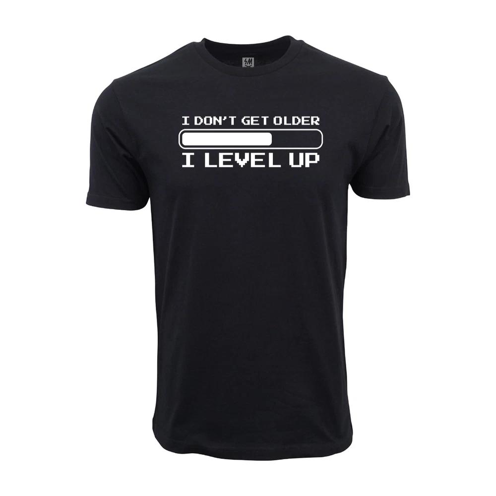 I Dont Get Older I Level Up Graphic T Shirt