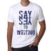 Men’s Vintage Tee Shirt Graphic T Shirt Say Yes To Writing White