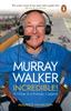 Книга Murray Walker: Incredible! : A Tribute To a Formula 1 Legend
