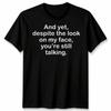 Funny Antisocial Slogan Unisex Tshirt Despite The Look On My Face