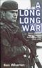 Книга A Long Long War : Voices from the British Army In Northern Ireland 1969-98