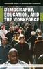 Книга Demography, Education, and the Workforce