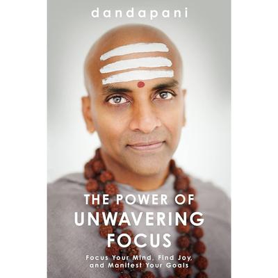 The Power Of Unwavering Foc. Paperback By Dandapani .