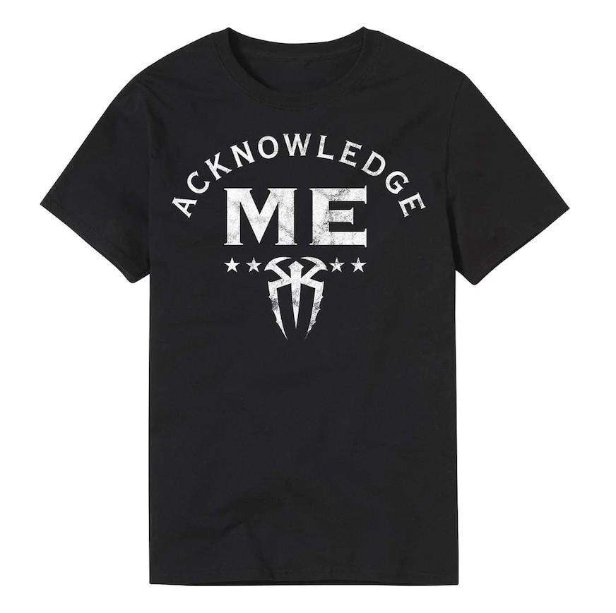 Acknowledge Me Roman Reigns Otc Black T-Shirt S-4XL