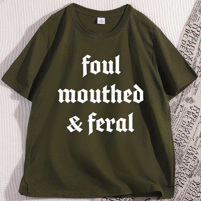 Funny Feral Unhinged Graphic Tee Shirt Wild Woman Mood T Shirt Men Women Casual Cotton Short Sleeve Tshirt Breathable Loose Tee
