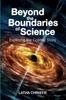 Книга Beyond the Boundaries of Science : Exploring the Cosmic Story