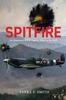 Книга Spitfire An American Wwii Fighter Pilot In The Raf by Parke F. Smith - Paperback