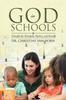 Книга God In Schools : Principles for Principals, Teachers, and Parents