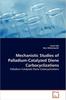 Книга Mechanistic Studies of Palladium-Catalyzed Diene Carbocyclizations