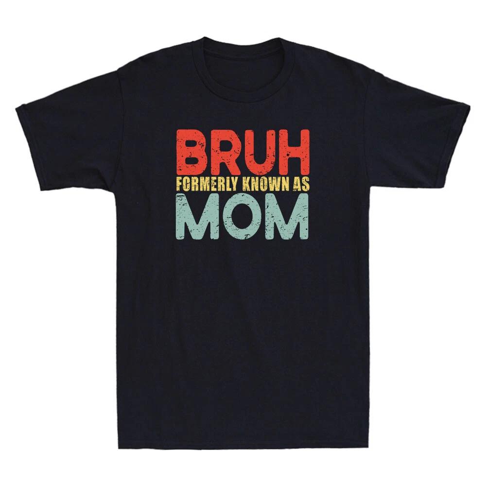 Bruh Formerly Known As Mom Funny Saying Gift Vintage Men's Short Sleeve T-Shirt
