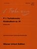 Чайковский Детский альбом, соч.. 39 (Венское оригинальное издание 134)