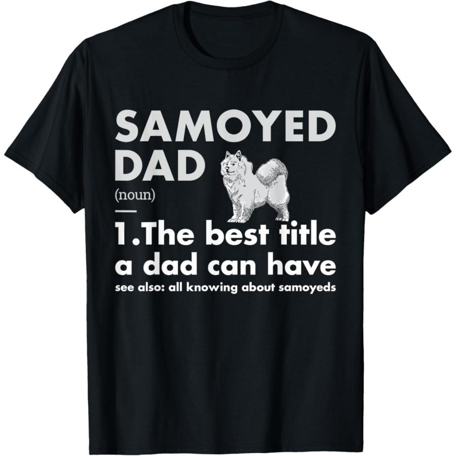 Dog Samoyed Dad Definition T-Shirt