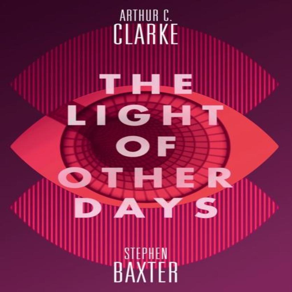 The Light of Other Days by Arthur C. Clarke Paperback Book 9780008134556
