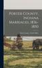 Книга Porter County, Indiana Marriages, 1836-1850