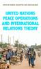 The United Nations Peace Operations and International Relations Theory Book