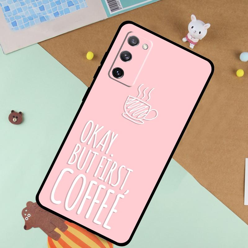 OK but first coffee Case For Samsung Galaxy S23 S22 Ultra S21 S20 FE S8 S9 S10 Note 10 Plus Note 20 Ultra Cover