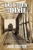 Книга Last Train To DIxie
