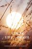 Книга The Circle of Life and Death : A Spiritual Guide for Living and Dying Well