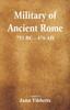 Книга Military Of Ancient Rome 753 Bc 476 Ad by Jann Tibbetts - Paperback