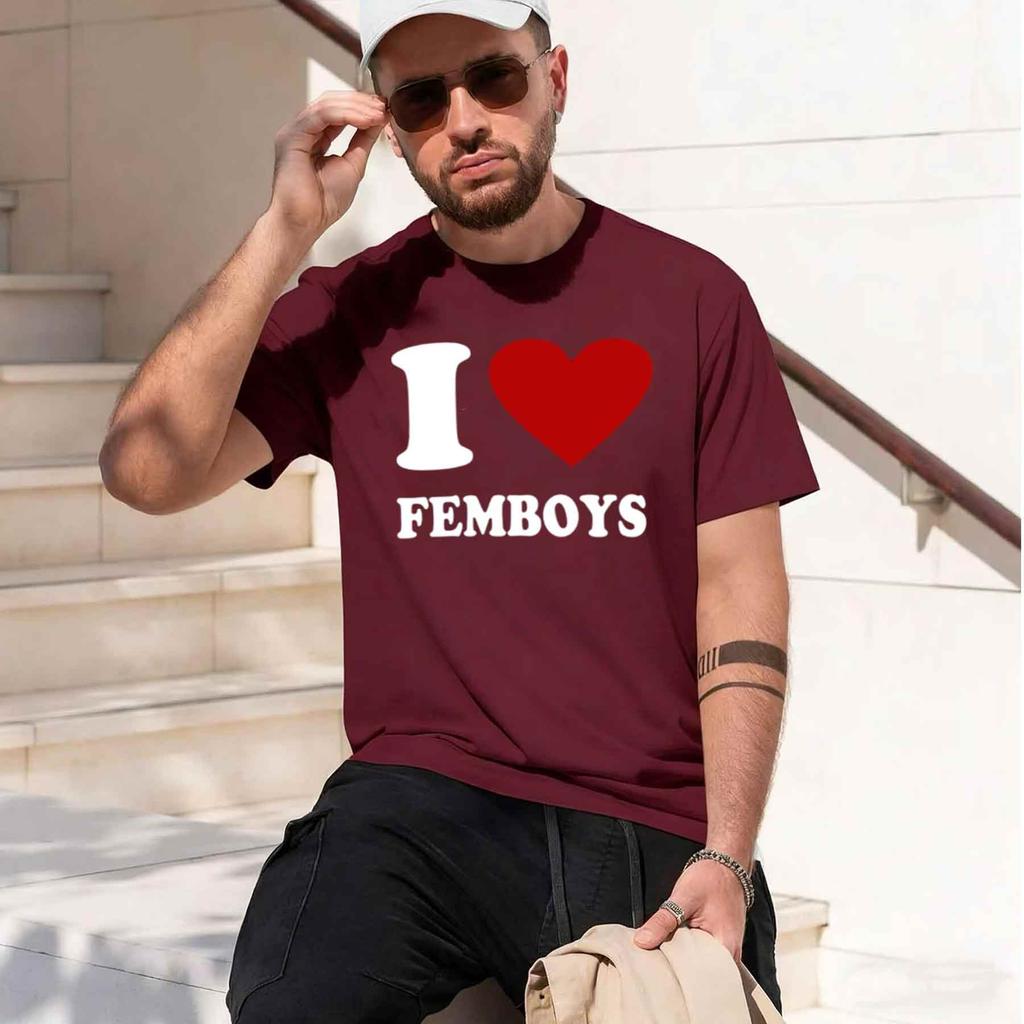 2026 New Modelfunny I Love Femboys Printed Tshirts Graphic Tshirts Short Sleeved Tshirts Sportswear Tops Graphic T Shirtsco