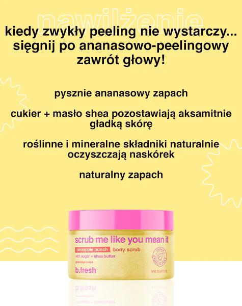 B.Fresh Scrub Me Like You Mean It Пилинг для тела с ананасом 200г