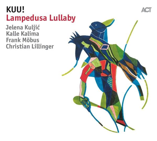 CD KUU! - Колыбельная Лампедузы ACT98572 ACT 2018 Германия Джаз Б/у