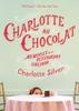 Книга Charlotte Au Chocolat : Memories of a Restaurant Girlhood