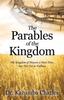 Книга The Parables of the Kingdom : The Kingdom of Heaven Is Here Now, But Not Yet In Fullness
