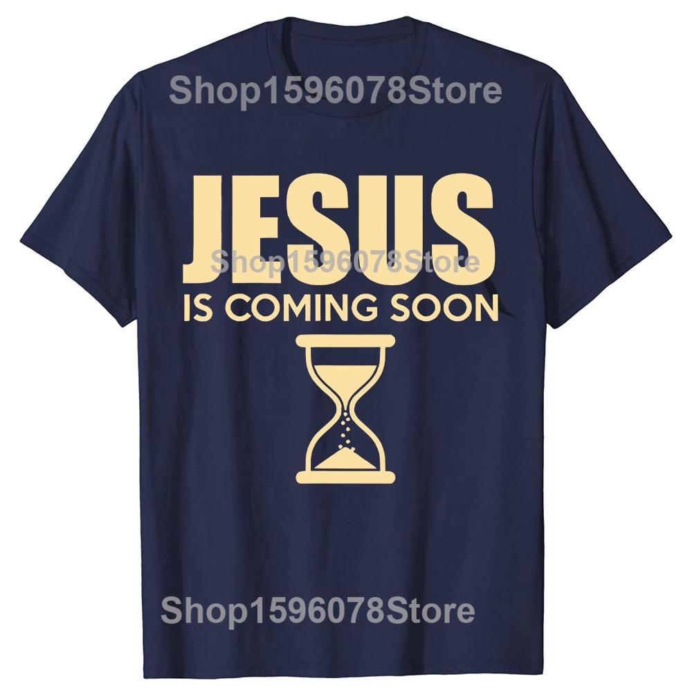 Funny Jesus Is Coming Soon 100 Cotton Tshirts Unisex Fashion Print Tshirt Loose Oversized Streetwear Hip Hop Unisex T Shirt