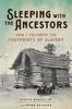 Книга Sleeping with the Ancestors : How I Followed the Footprints of Slavery