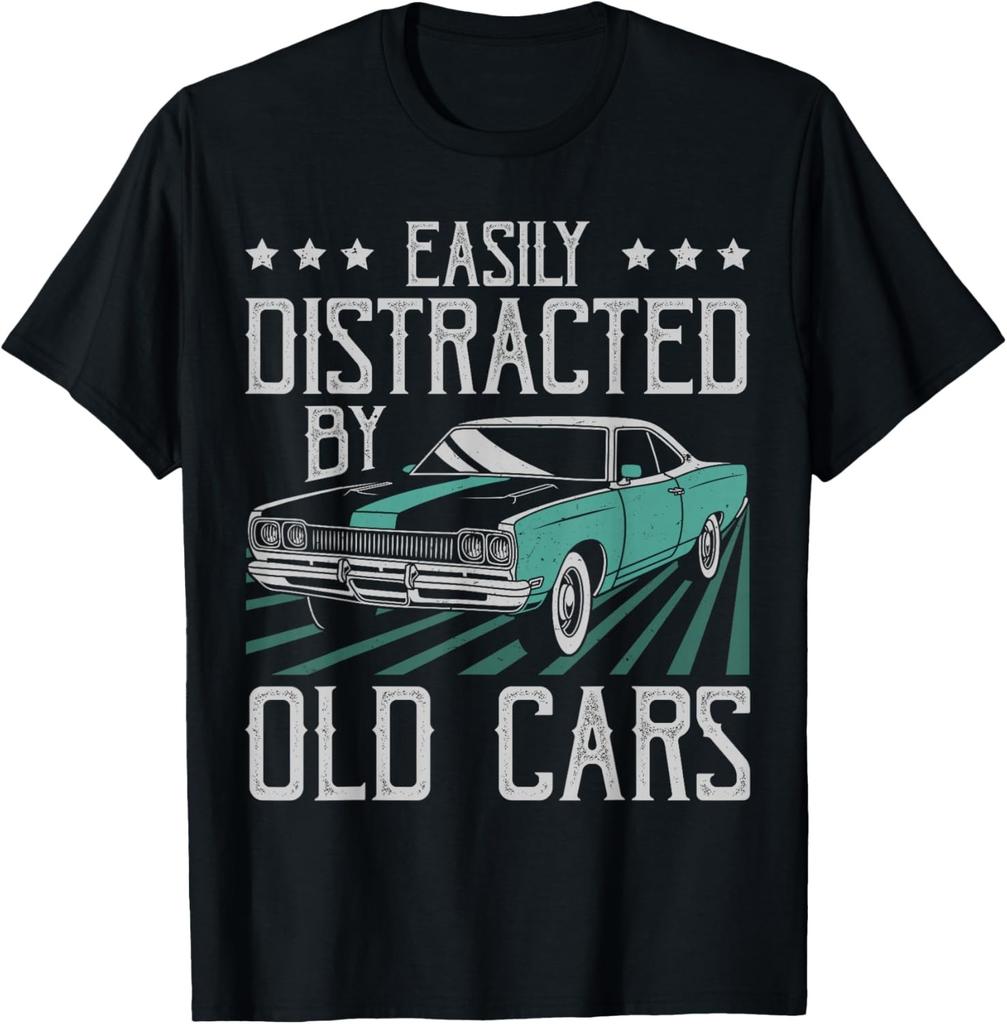 Easily Distracted By Old Cars Funny Vintage Classic Car Guy T-Shirt